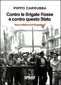 Vendita Finale «Il gruppettaro» ovvero «contro le BR e contro questo Stato»