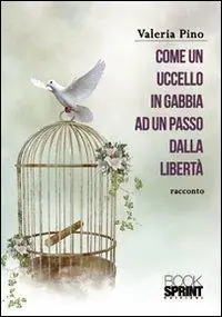 Come un uccello in gabbia, ad un passo dalla libertà Affare
