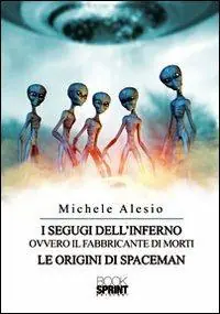 I segugi dell‘inferno ovvero il fabbricante di morti. Le origini di Spaceman Compra Oggi Stesso