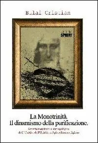 La monotrinità. Il dinamismo della purificazione. Aspetti metafisici e antropologici dell‘Unità e dell‘Unità nel pluralismo religioso Novità