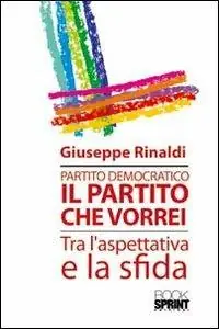 Promozione Partito democratico. Il partito che vorrei tra l‘aspettativa e la sfida