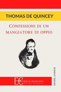Confessioni di un mangiatore d‘oppio Soddisfatti O Rimborsati