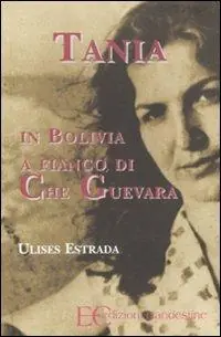 Tania in Bolivia a fianco di Che Guevara Occasione