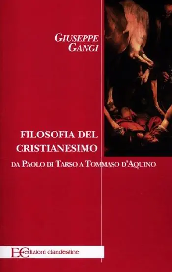 Bestseller Filosofia del cristianesimo. Da Paolo di Tarso a Tommaso d‘Aquino