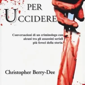 Prezzo Ridotto Nati per uccidere. Conversazioni di un criminologo con alcuni tra gli assassini seriali più feroci della storia