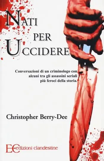 Prezzo Ridotto Nati per uccidere. Conversazioni di un criminologo con alcuni tra gli assassini seriali più feroci della storia