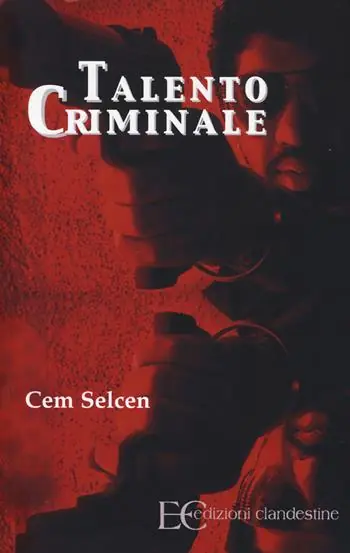 Talento criminale Ultimissimo Modello