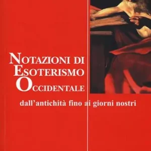 Nozioni di esoterismo occidentale. Dall‘antichità fino ai giorni nostri Nuovo Arrivo