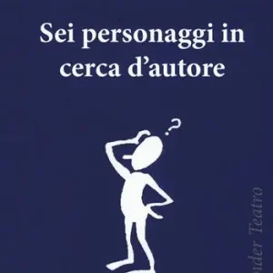 Sei personaggi in cerca d‘autore Economico
