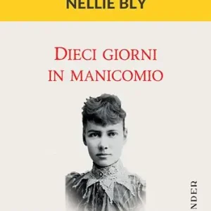 Dieci giorni in manicomio Nuovo Arrivo