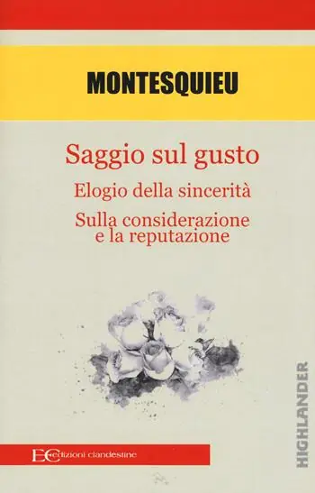 Saggio sul gusto-Elogio della sicerità-Sulla considerazione e la reputazione Ultime Pezzi
