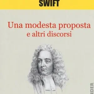 Una modesta proposta e altri discorsi Spedito Oggi