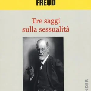 Offerta Limitata Tre saggi sulla sessualità