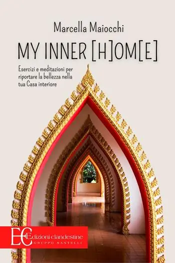 My inner (h)om(e). Esercizi e meditazioni per riportare la bellezza nella tua casa interiore Miglior Prezzo