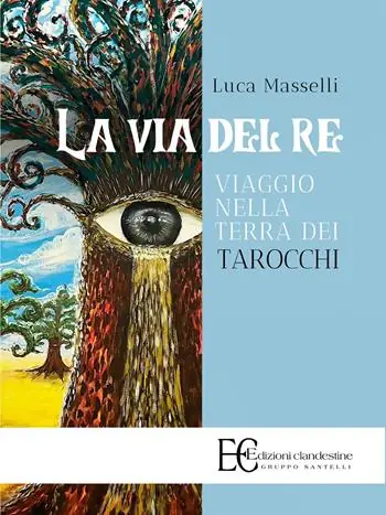 Must-Have La via del re. Viaggio nella terra dei tarocchi