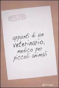 Appunti di un veterinario, medico per piccoli animali Compra Adesso