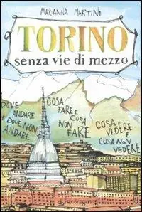 Torino senza vie di mezzo Non Perdere