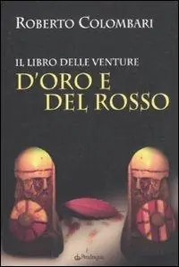 Compra Online D‘Oro e del Rosso. Il libro delle venture