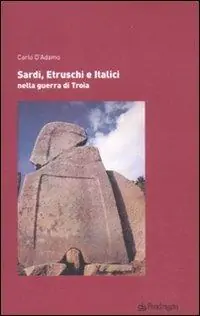 Occasione Imperdibile Sardi, etruschi e italici nella guerra di Troia