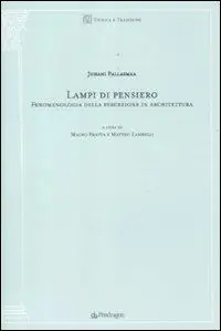 Lampi di pensiero. Fenomenologia della percezione in architettura Prezzo Conveniente