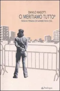 Acquista Ora Ci meritiamo tutto. Nessuno pensava che sarebbe finita così...