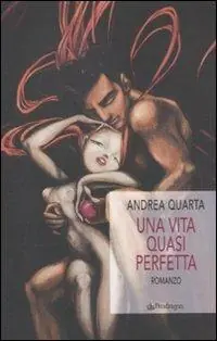 Una vita quasi perfetta Non Perdere