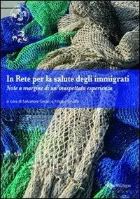 Ultimissimo Modello In rete per la salute degli immigrati. Note a margine di un‘inaspettata esperienza