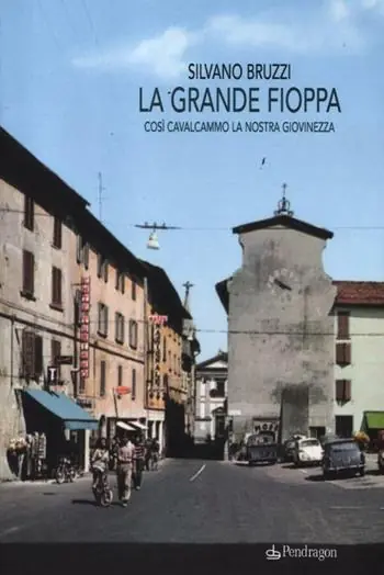 La grande fioppa. Così cavalcammo la nostra giovinezza Ultima Occasione