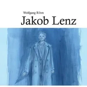 Direttamente Dal Produttore Wolfgang Rihm. Jakob Lenz