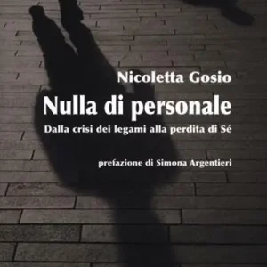 Nulla di personale. Dalla crisi dei legami alla perdita di sé Economico
