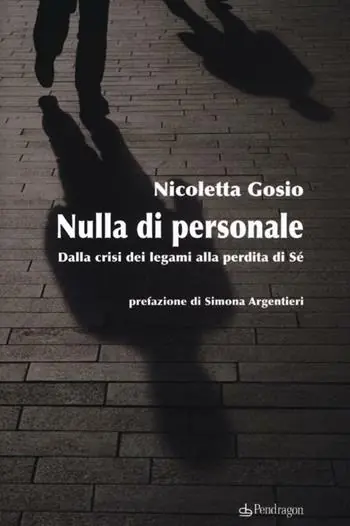 Nulla di personale. Dalla crisi dei legami alla perdita di sé Economico
