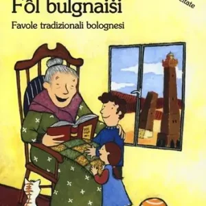 Bestseller Fol Bulgnaisi. Favole tradizionali bolognesi. Con DVD