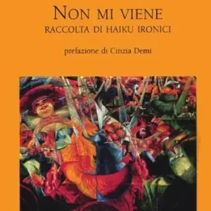 Ultima Occasione Non mi viene. Raccolta di haiku ironici