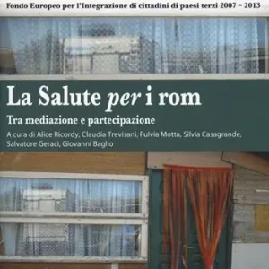 Spedizione Espresso La salute per i rom. Tra mediazione e partecipazione