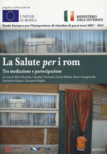 Spedizione Espresso La salute per i rom. Tra mediazione e partecipazione