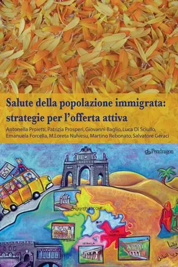 Salute della popolazione immigrata strategie per l‘offerta attiva Occasione