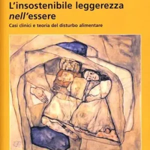 Reso Gratuito L‘insostenibile leggerezza nell‘essere. Casi clinici e teoria del disturbo alimentare