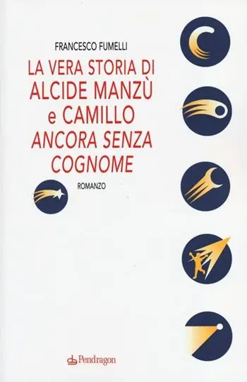 Prezzo Ridotto La vera storia di Alcide Manzù e Camillo «ancora senza cognome»