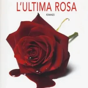 Direttamente Dal Produttore L‘ultima rosa