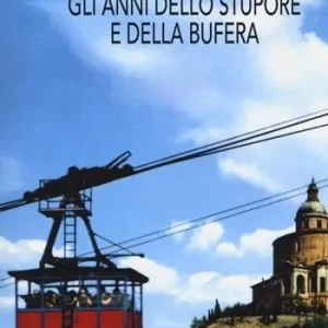 Compra Oggi Stesso Gli anni dello stupore e della bufera
