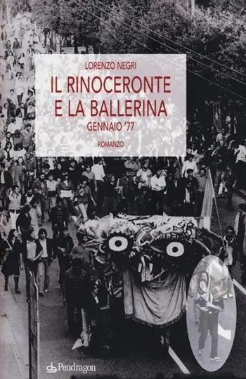 Il rinoceronte e la ballerina. Gennaio ‘77 Prezzo Scontato