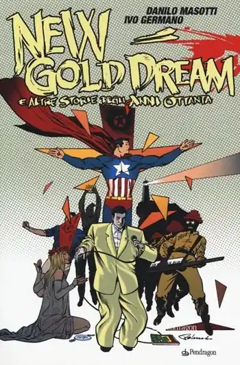 Occasione New gold dream. E altre storie degli anni Ottanta