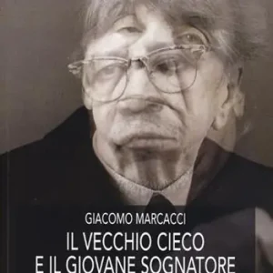 Il vecchio cieco e il giovane sognatore. Elegia di un incontro impossibile Più Venduto