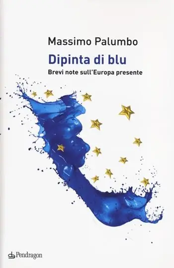 Dipinta di blu. Brevi note sull‘Europa del presente Offerta Del Giorno