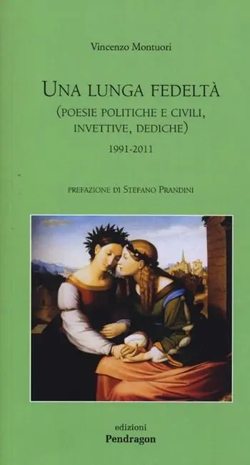 Una lunga fedeltà. (Poesie politiche e civili, invettive, dediche) 1991-2011 Compra Online