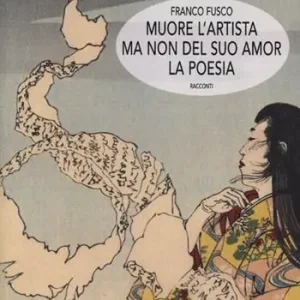 Muore l‘artista ma non del suo amor la poesia Reso Gratuito