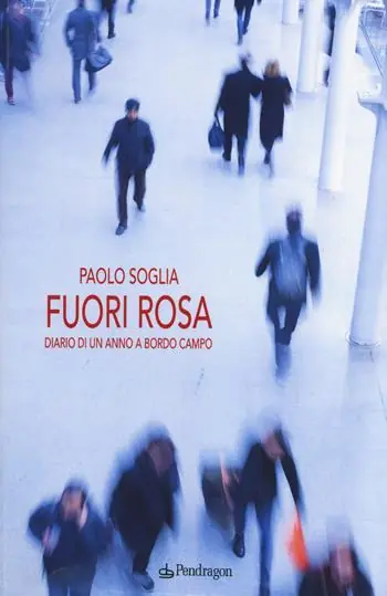 Fuori rosa. Diario di un anno «a bordo campo» Soddisfatti O Rimborsati