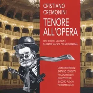 Di Tendenza Tenore all‘opera. Profili seri e divertenti di grandi maestri del melodramma