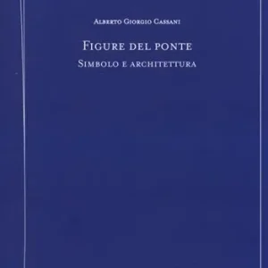 Figure del ponte. Simbolo e architettura Soddisfatti O Rimborsati