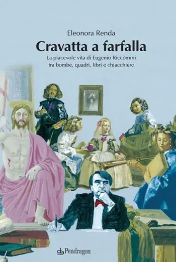 Cravatta a farfalla. La piacevole vita di Eugenio Riccomini fra bombe, quadri, libri e chiacchiere Prezzo Di Fabbrica